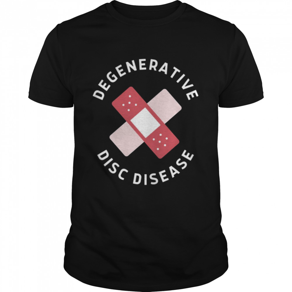 Urgo Degenerative Disc Disease shirt