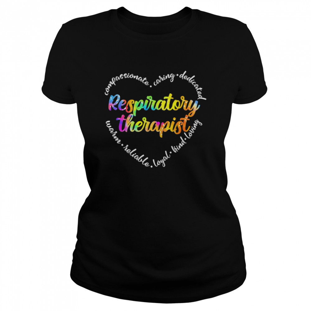 Compassionate Caring Dedicated Warm Reliable Loyal Kind Loving Registered Nurse  Classic Women's T-shirt