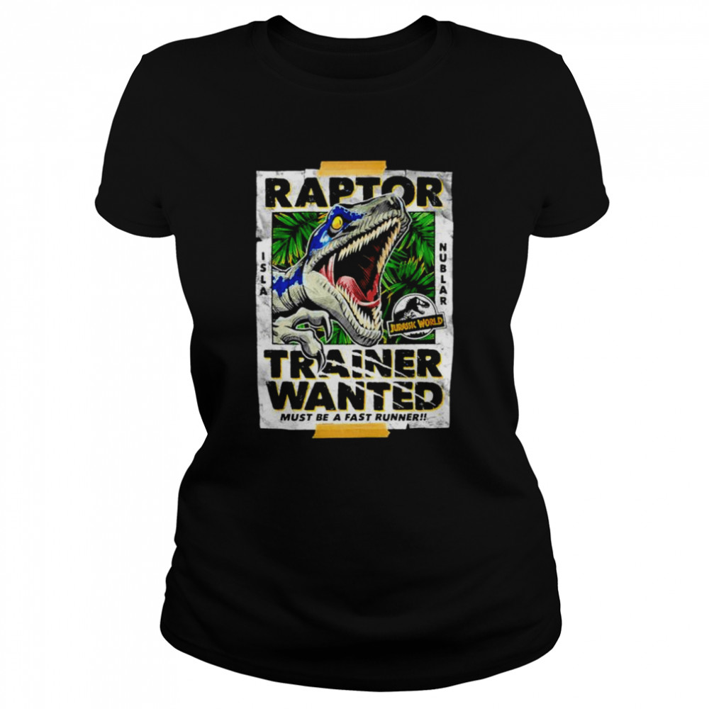Jurassic Park Jurassic World Raptor Trainer Wanted Poster  Classic Women's T-shirt