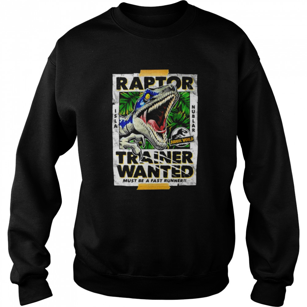 Jurassic Park Jurassic World Raptor Trainer Wanted Poster  Unisex Sweatshirt