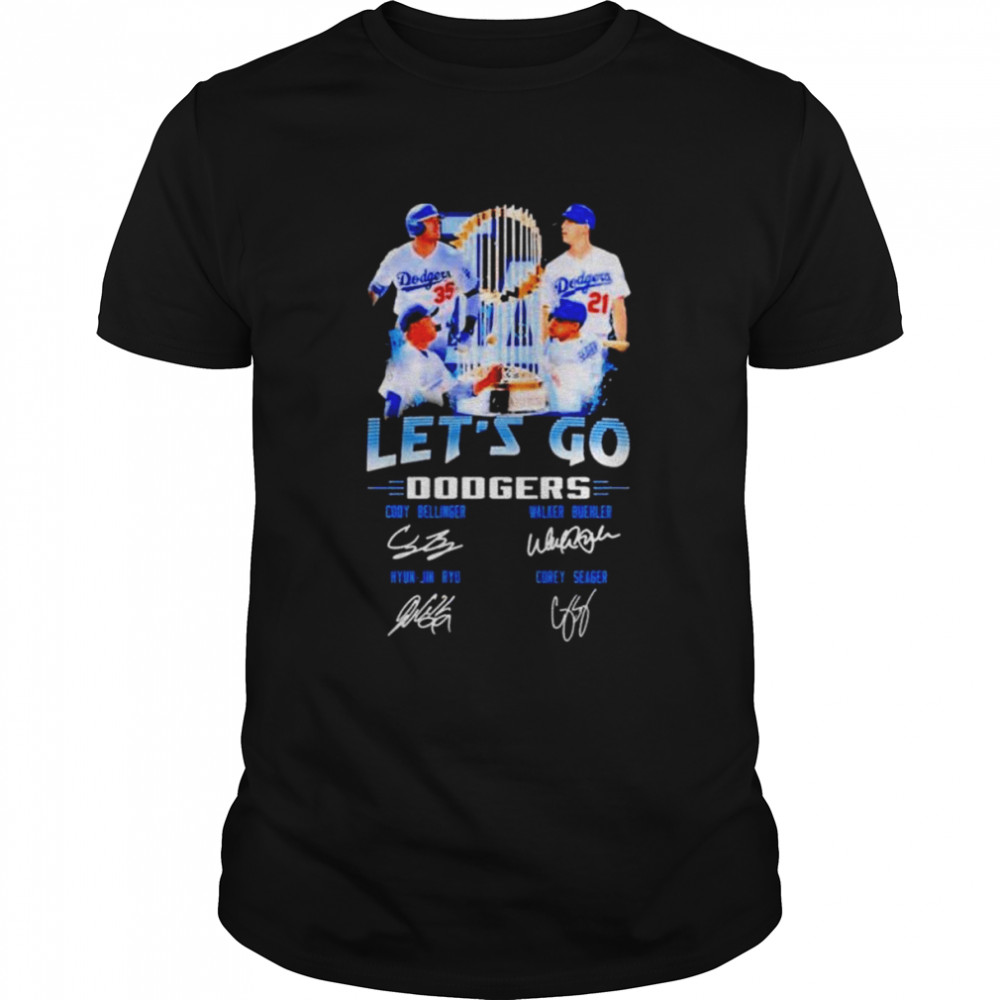 Let’s Go Los Angeles Dodgers Bellinger Buehler Ruy and Seager Signatures shirt