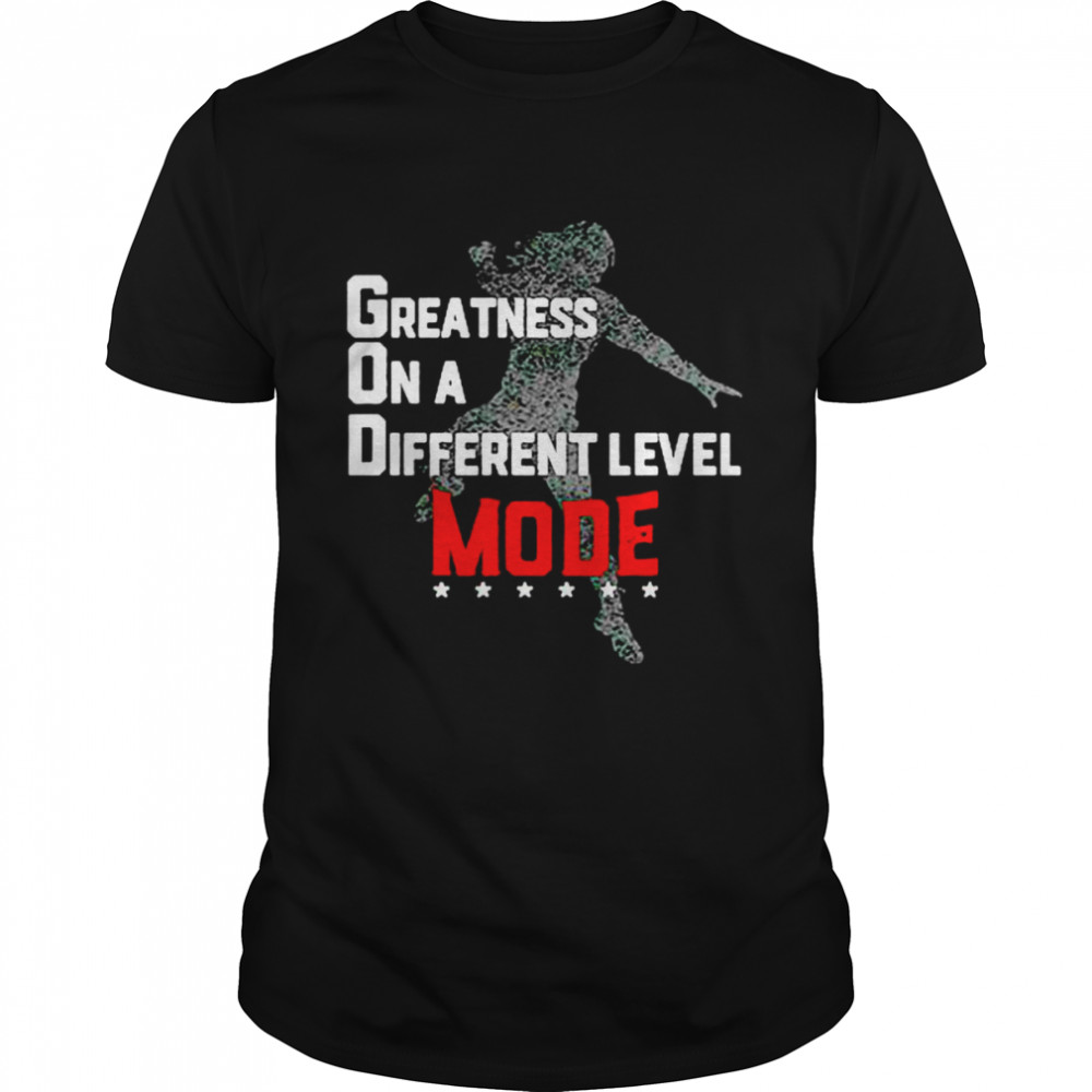 Roman Reigns greatness on a different level god mode shirt