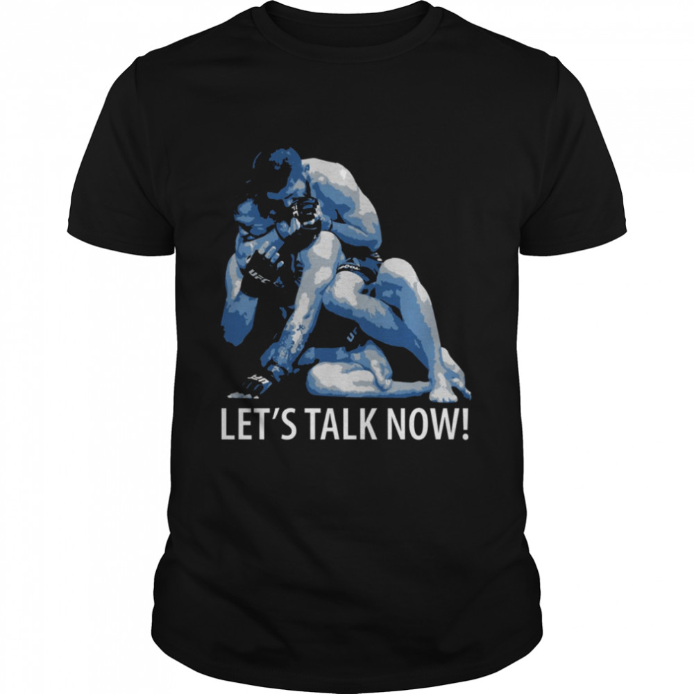 Khabib Nurmagomedov Let’s Talk Now shirt