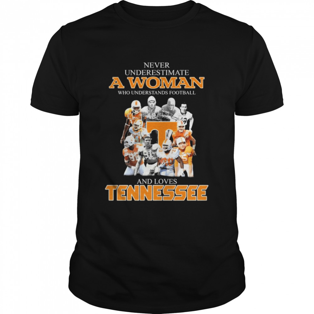 Never Underestimate A Who Man Who Understands Football And Love Tennessee 2022 Signatures Shirt
