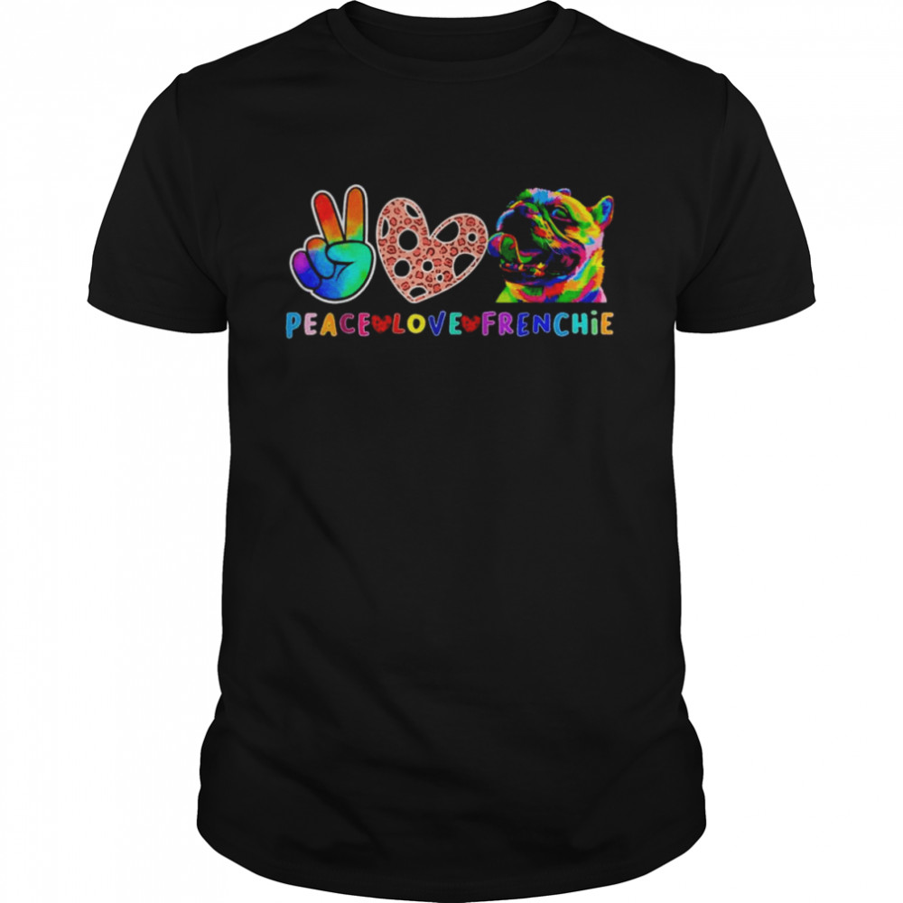 Peace Love Frenchie Dog lover shirt