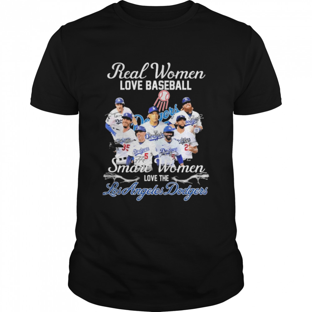 Real Women Love Baseball Smart Women Love The Los Angeles Dodgers 2022 Signatures  Classic Men's T-shirt