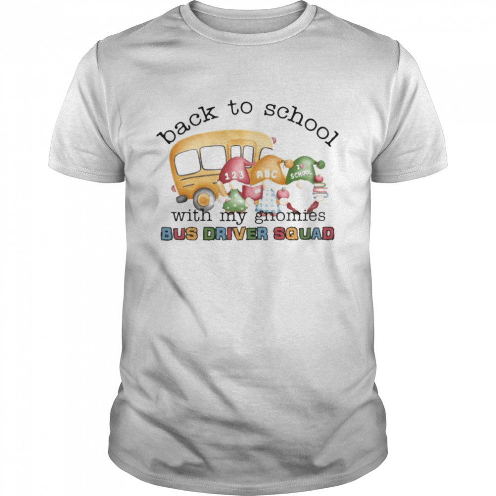 Back To School With My Gnomies Bus Driver Squad  Classic Men's T-shirt