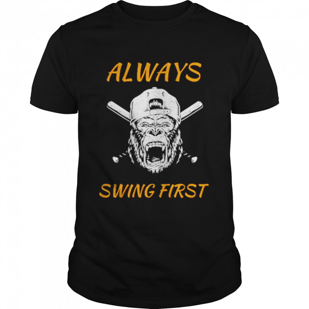 Guerrilla always swing first shirt