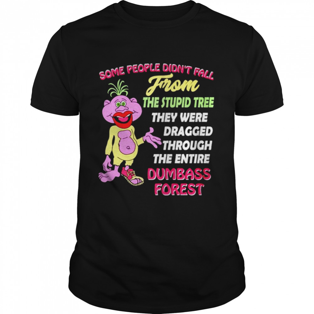 Jeff Dunham some people didn’t fall from the stupid tree shirt