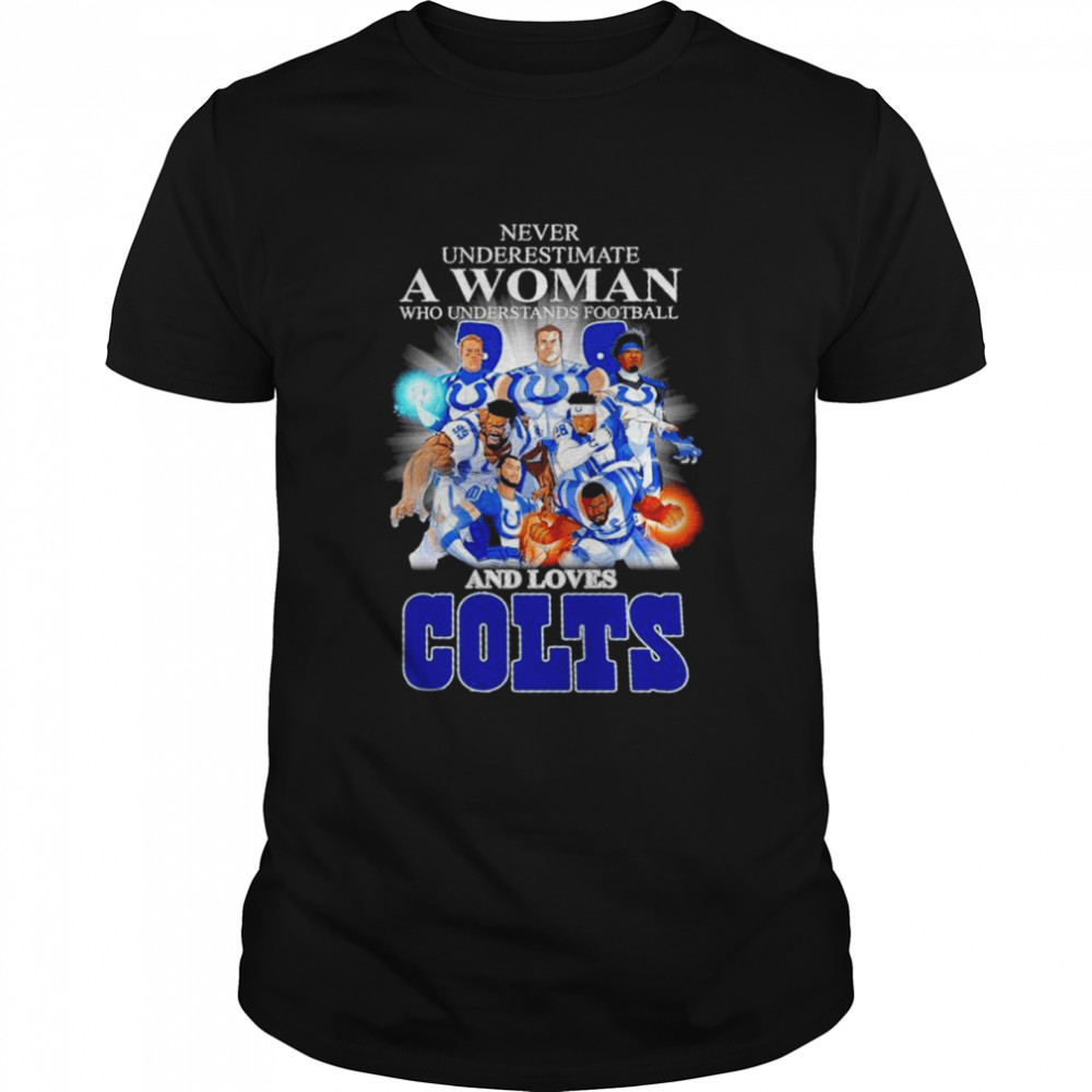 Never underestimate a woman who understands football and loves Colts unisex T-shirt Classic Men's T-shirt