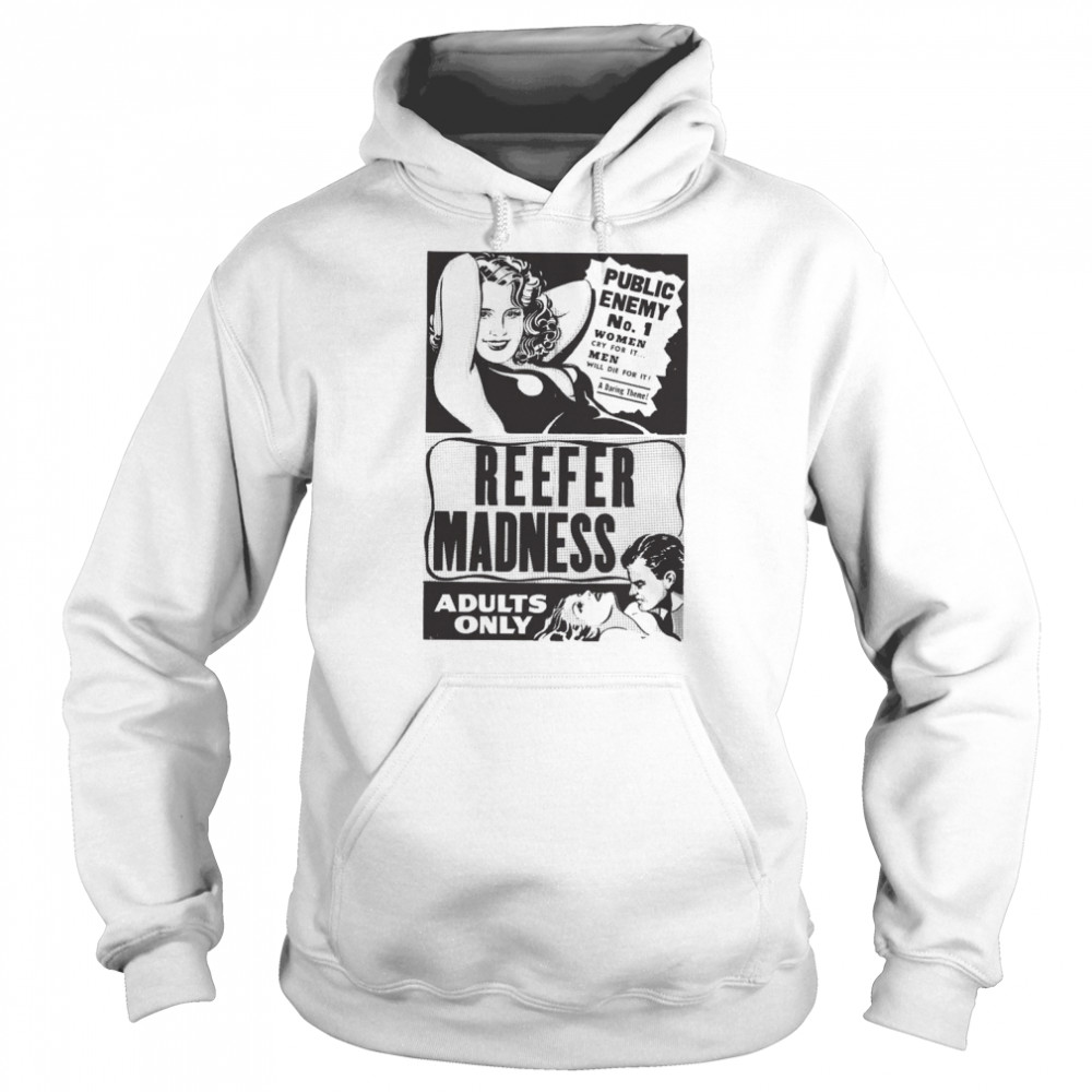 Reefer Madness T- Unisex Hoodie