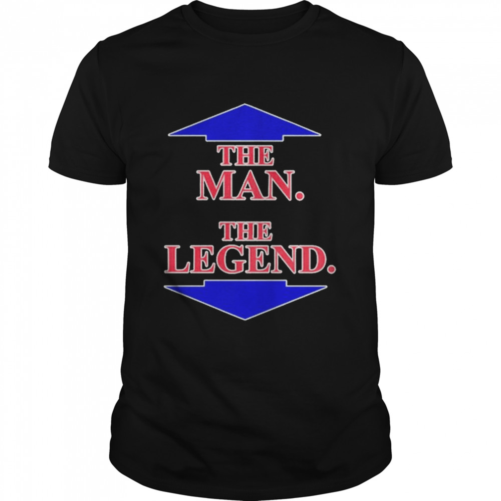 The man the legend shirt