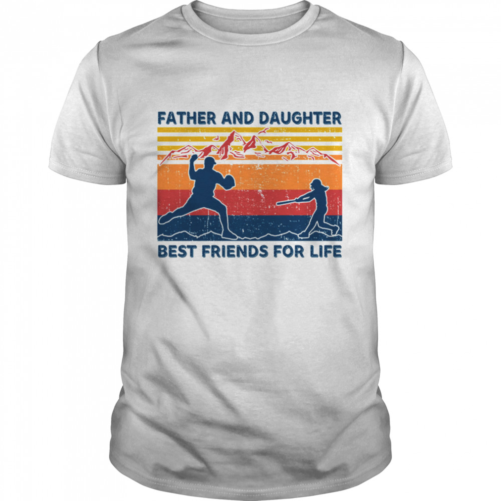 Vintage Father And Daughter Best Friends For Life shirt