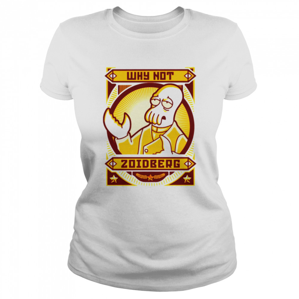 Why Not Zoidberg Futurama shirt Classic Women's T-shirt