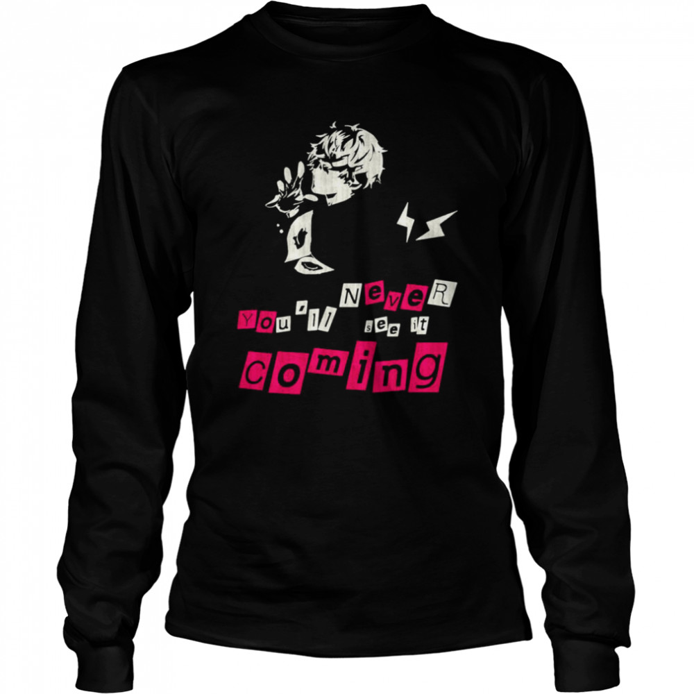 You’ll Never See It Coming Persona 5 shirt Long Sleeved T-shirt