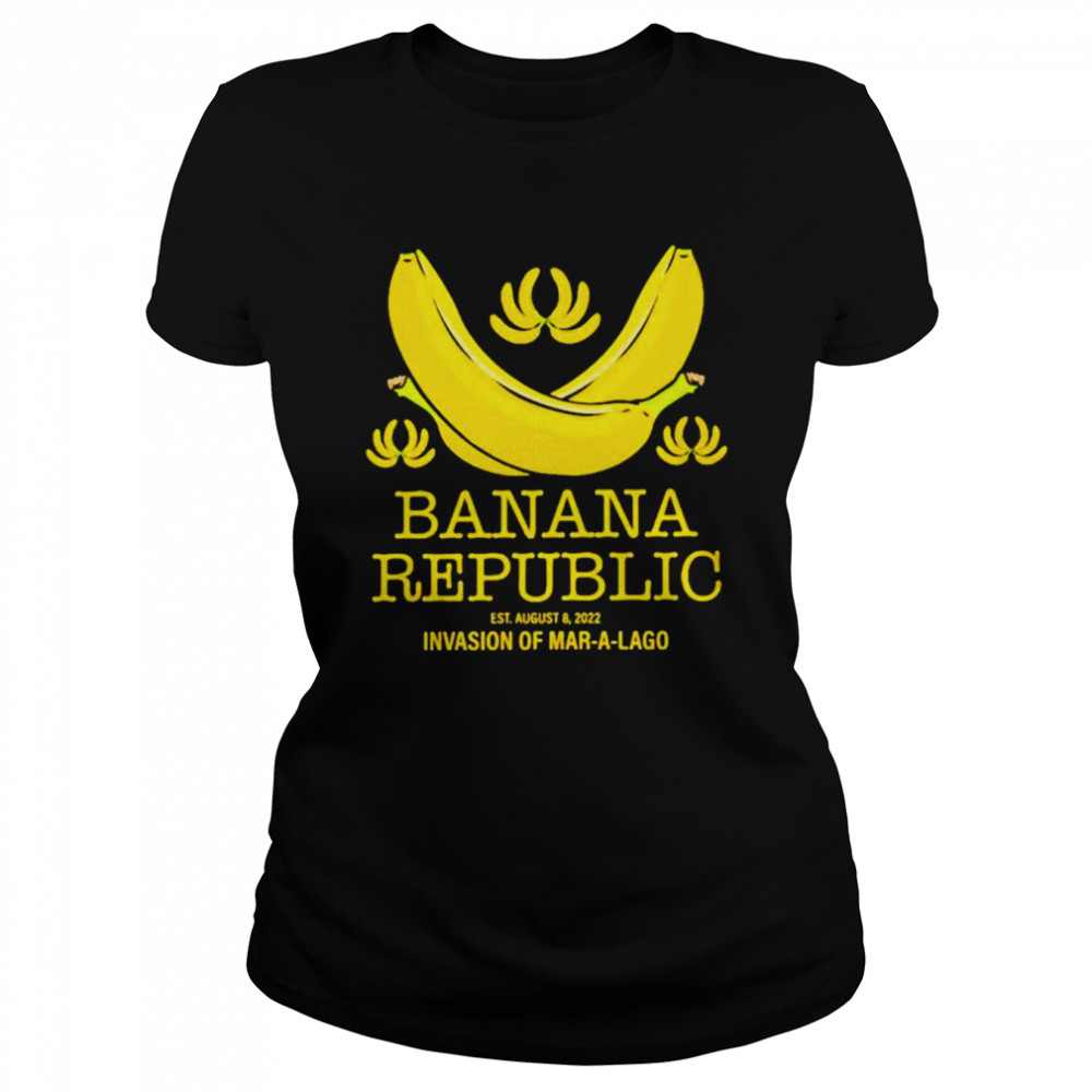 Banana republic invasion of mar-a-lago T-shirt Classic Women's T-shirt
