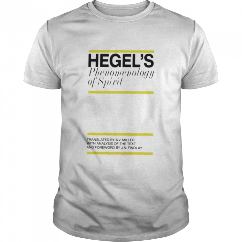 Hegel’s phenomenology of spirit shirt
