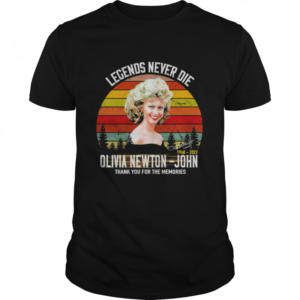 Legends never die Olivia Newton John 1948-2022 thank you for the memories signature vintage shirt