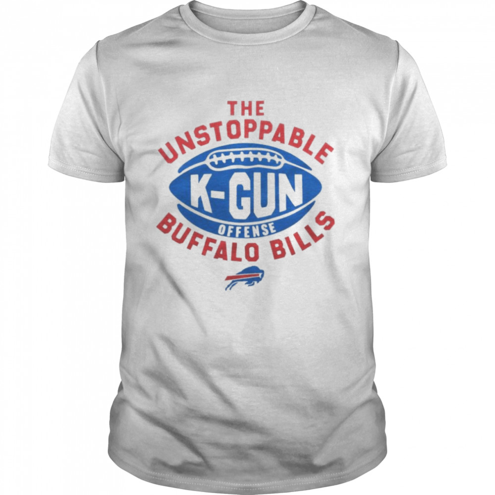 Buffalo Bills the unstoppable K-Gun shirt