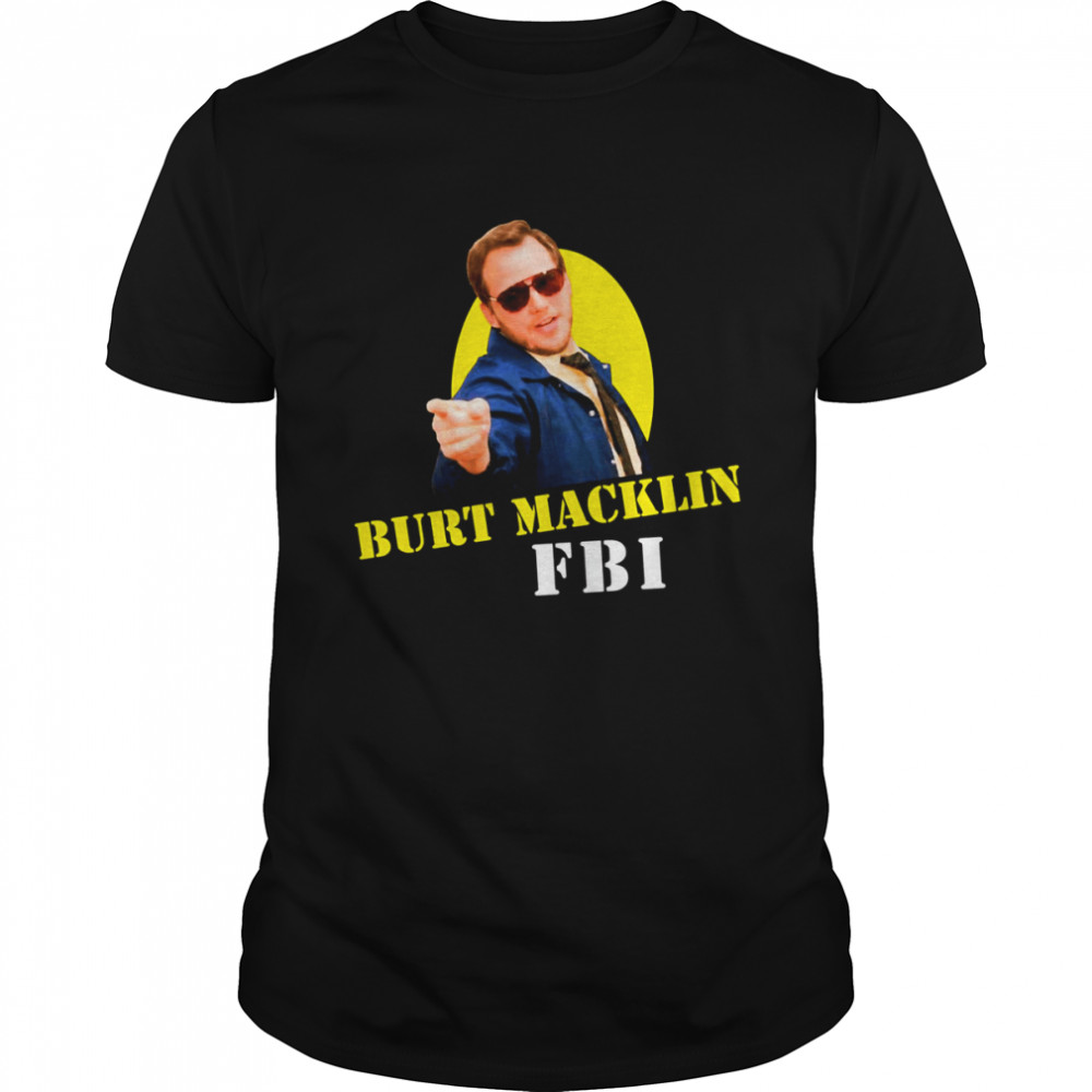 Burt Macklin FBI Parks and Recreation shirt Classic Men's T-shirt