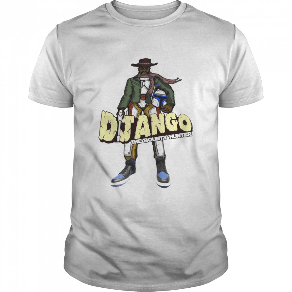 The D Is Silent Django The Bounty Hunter Star Wars shirt