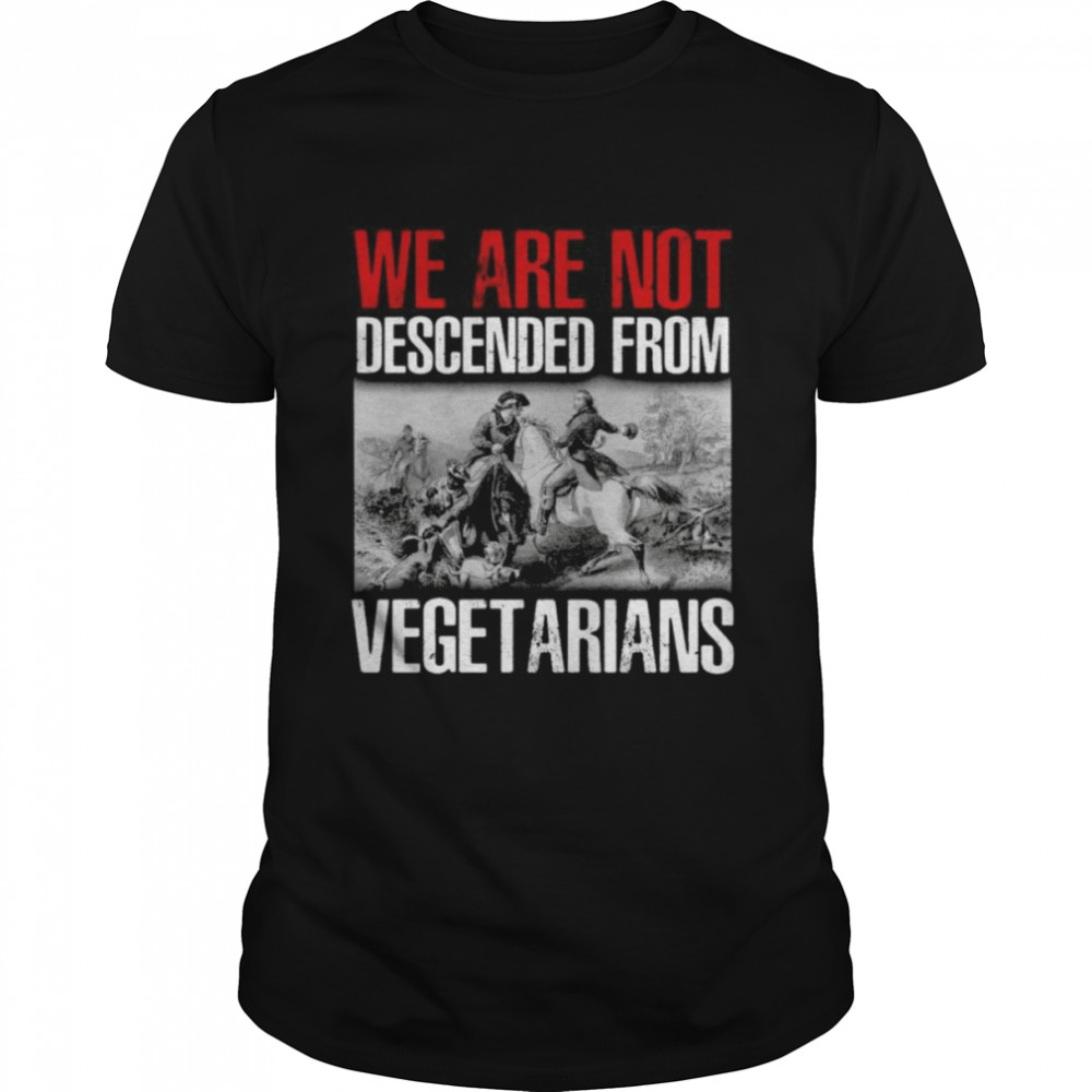 We are not descended from vegetarians shirt Classic Men's T-shirt