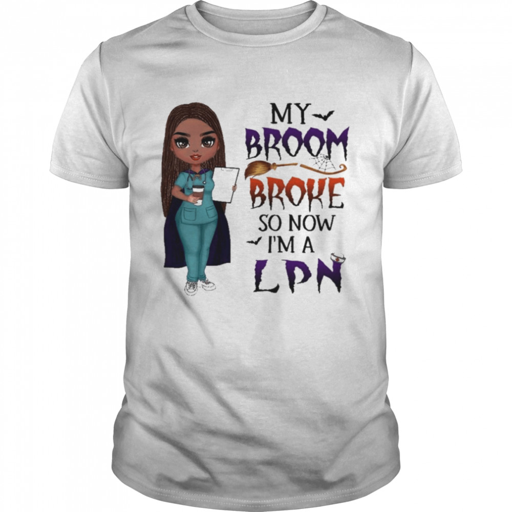 Witch Girl My Broom Broke so now I’m LPN Halloween shirt Classic Men's T-shirt