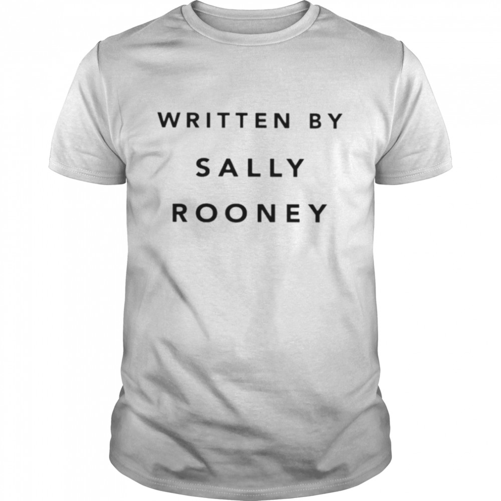 Written by sally rooney shirt