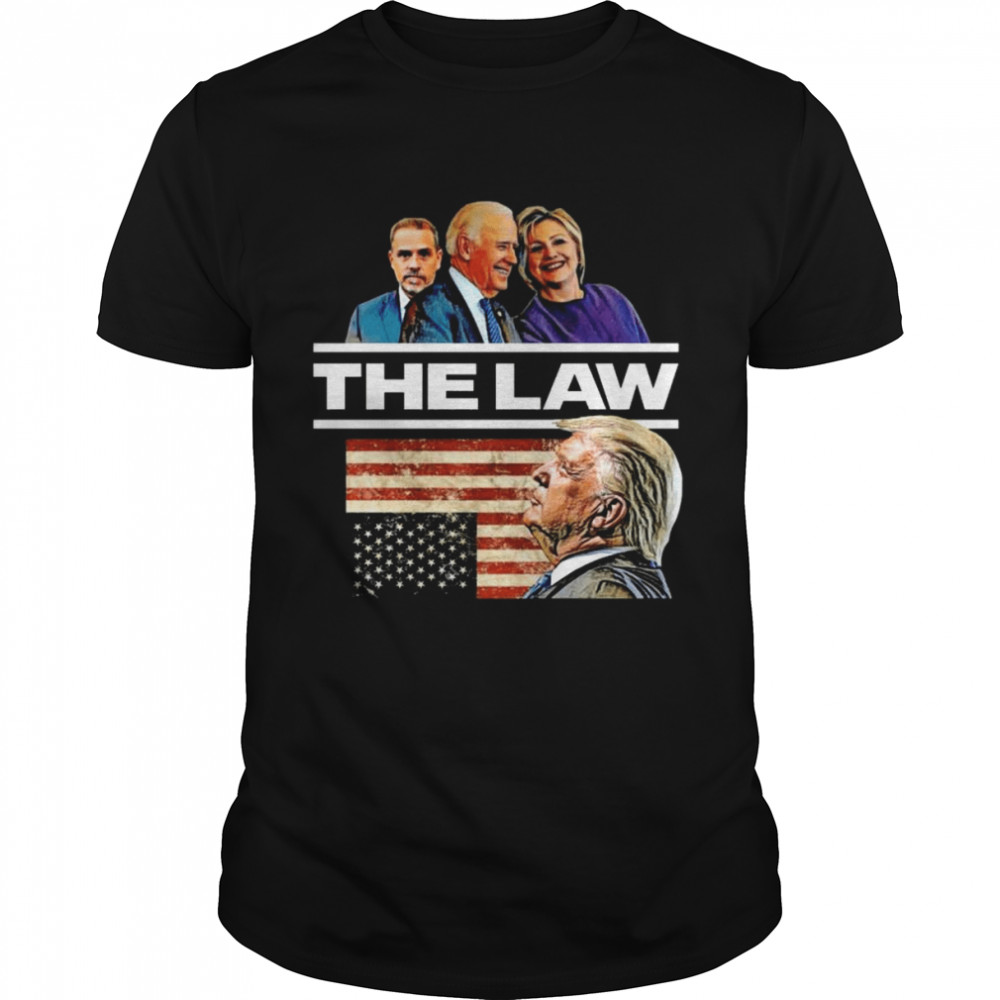 Anti Biden Hunter Hillary Above the Law Shirt