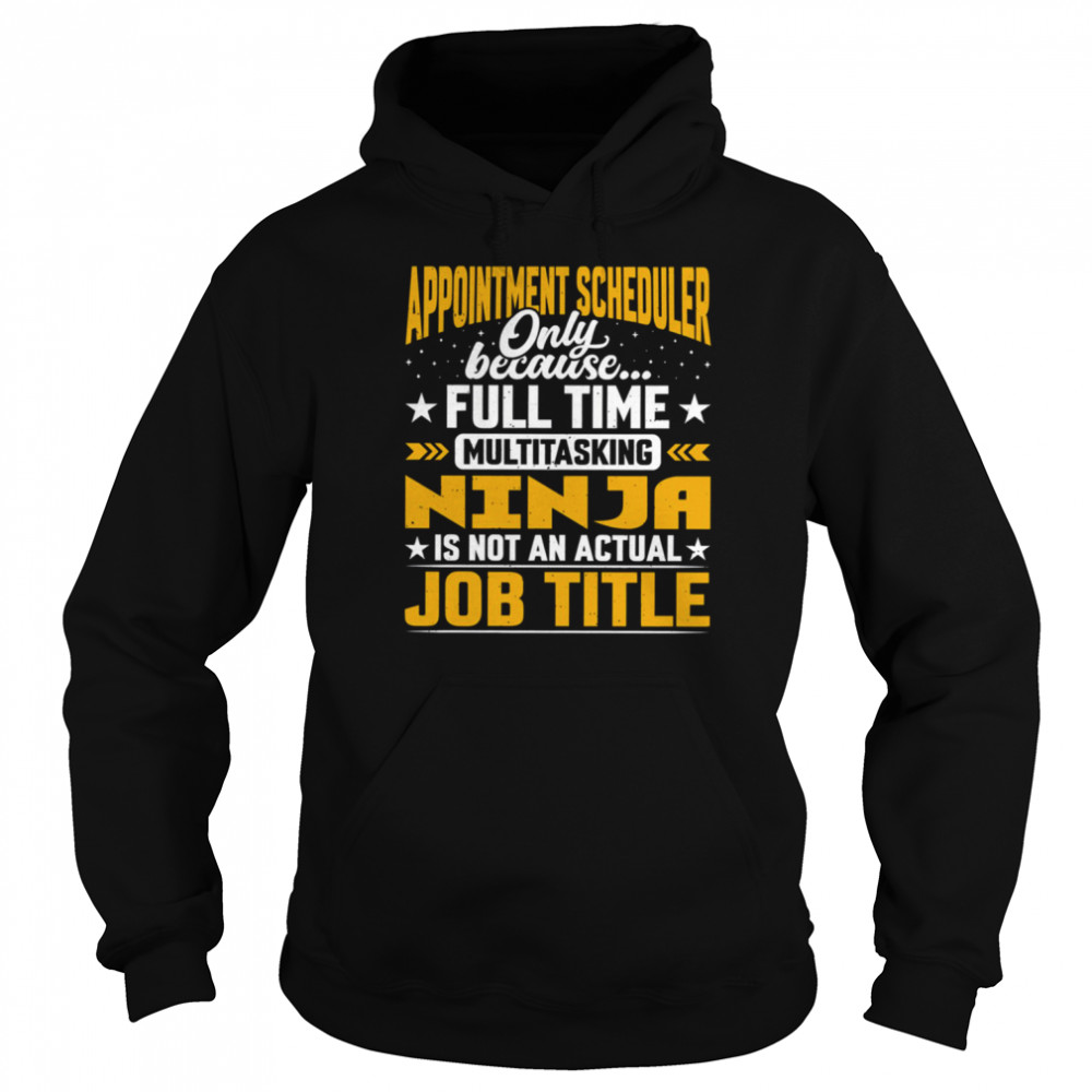 Appointment Scheduler Job Title Appointment Scheduling Lover shirt Unisex Hoodie
