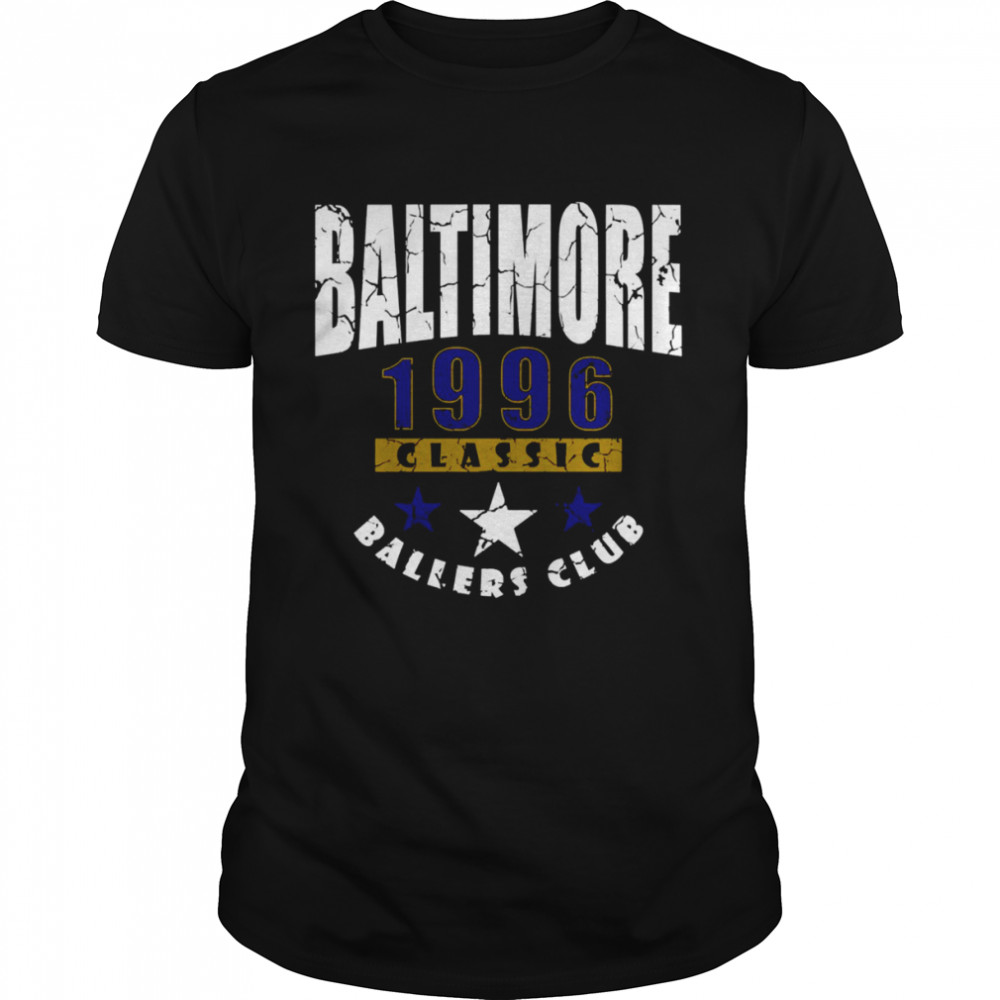 Ballers Club Baltimore Football 1996 shirt Classic Men's T-shirt