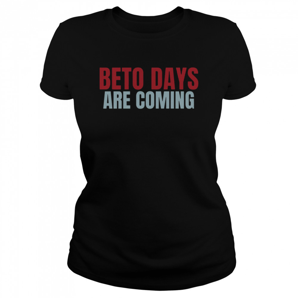 Beto O’rourke Beto Days 2024 shirt Classic Women's T-shirt