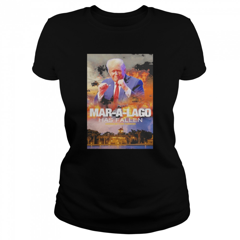 Donald Trump Mar-A-Lago Has Fallen  Classic Women's T-shirt