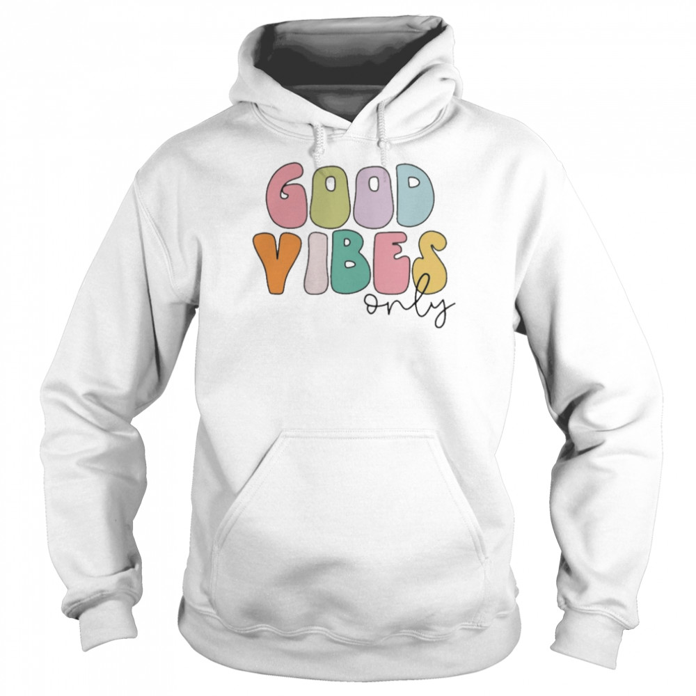 Good Vibes Only  Unisex Hoodie