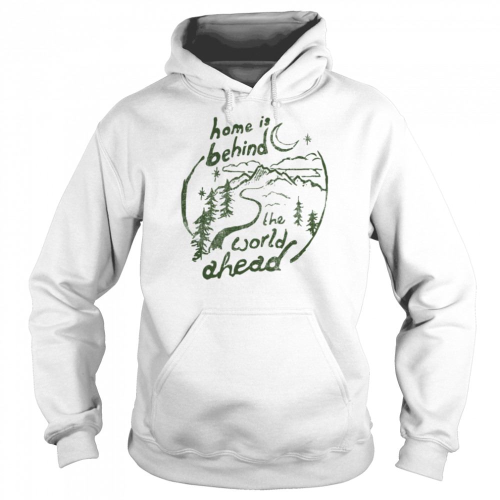 Home Is Behind Quote Lord Of The Rings shirt Unisex Hoodie