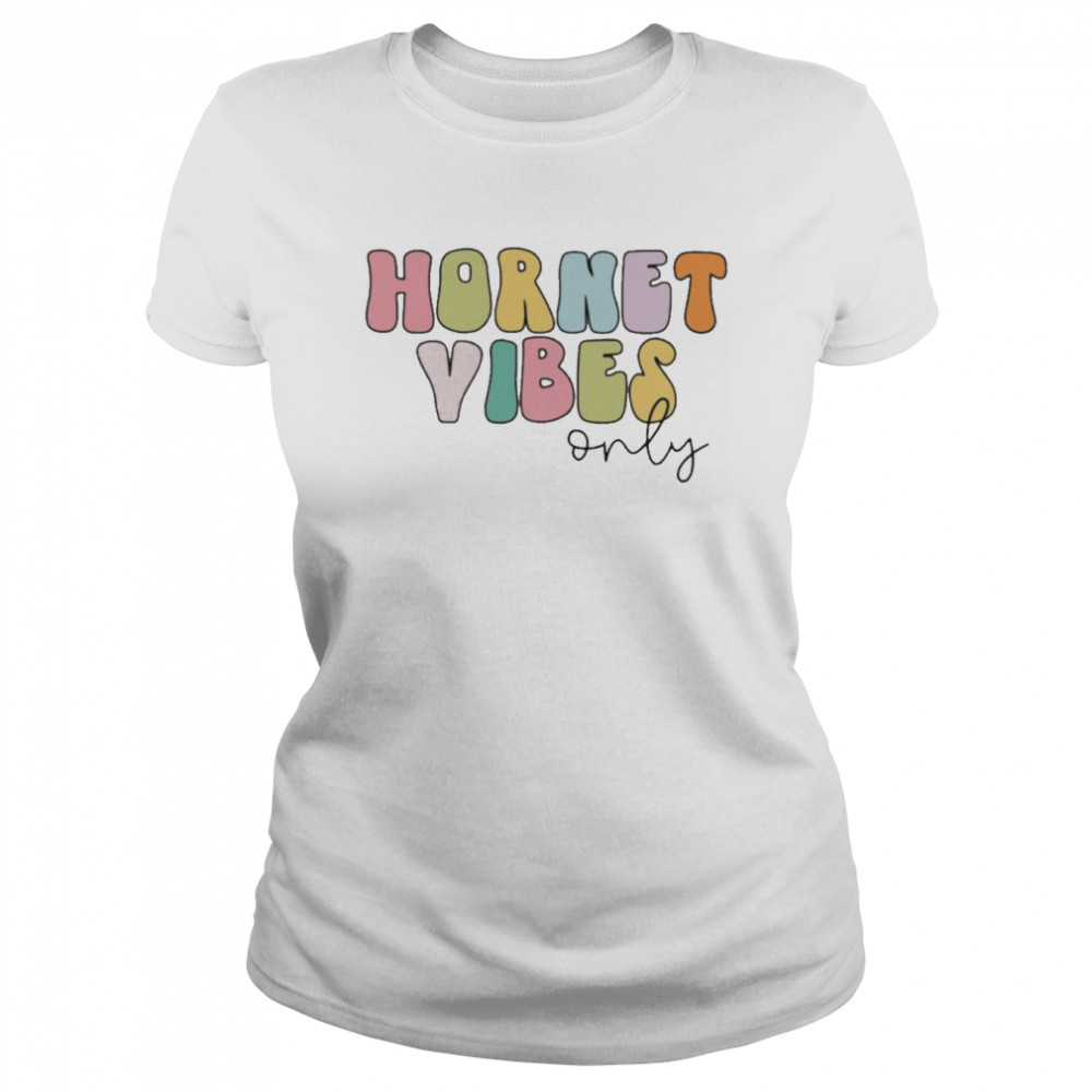 Hornet Vibes Only  Classic Women's T-shirt