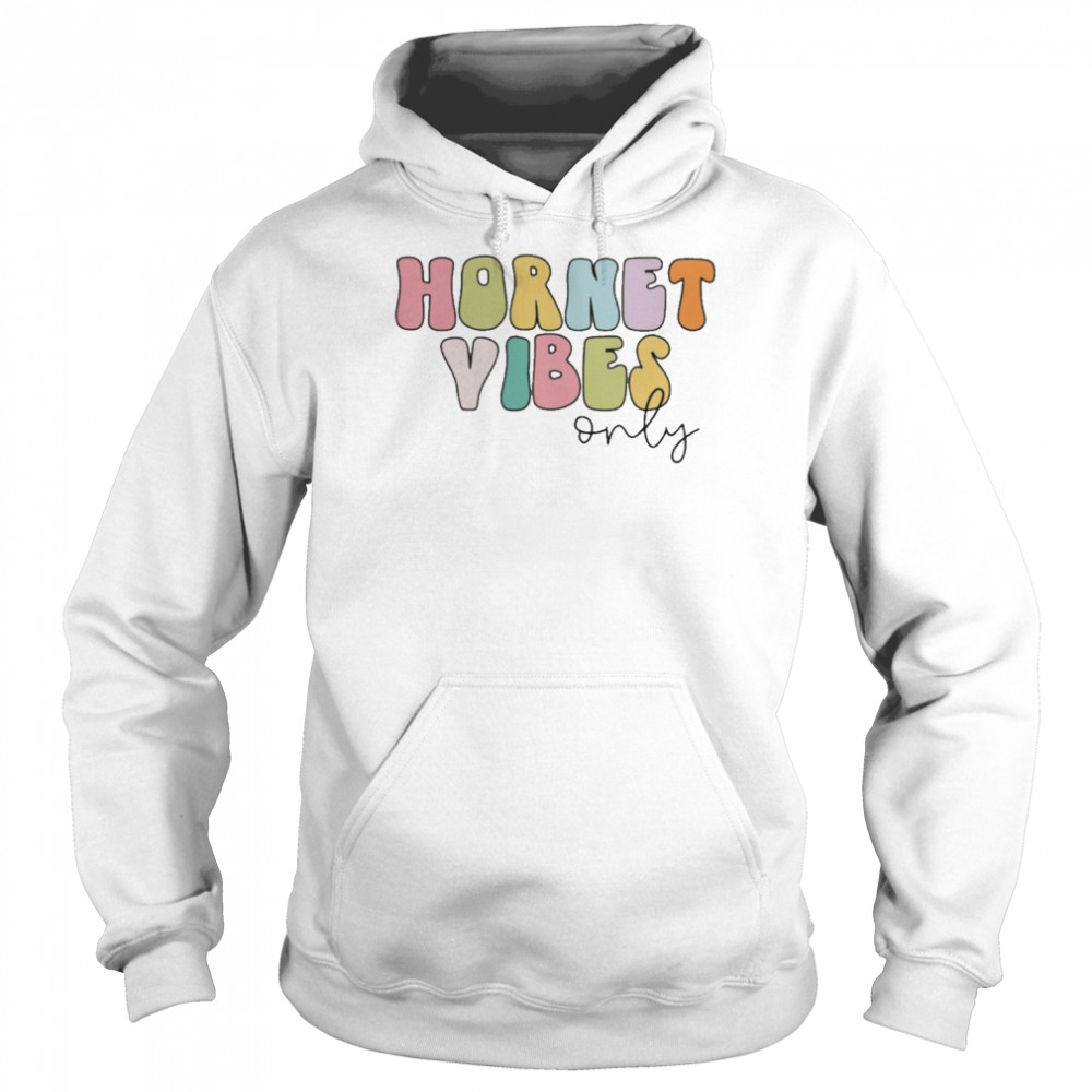 Hornet Vibes Only  Unisex Hoodie