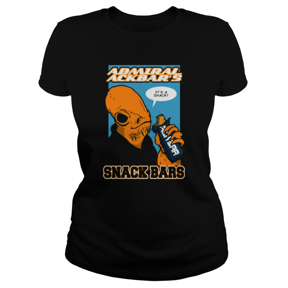 It’s A Snack Admiral Ackbar’s Star Wars shirt Classic Women's T-shirt