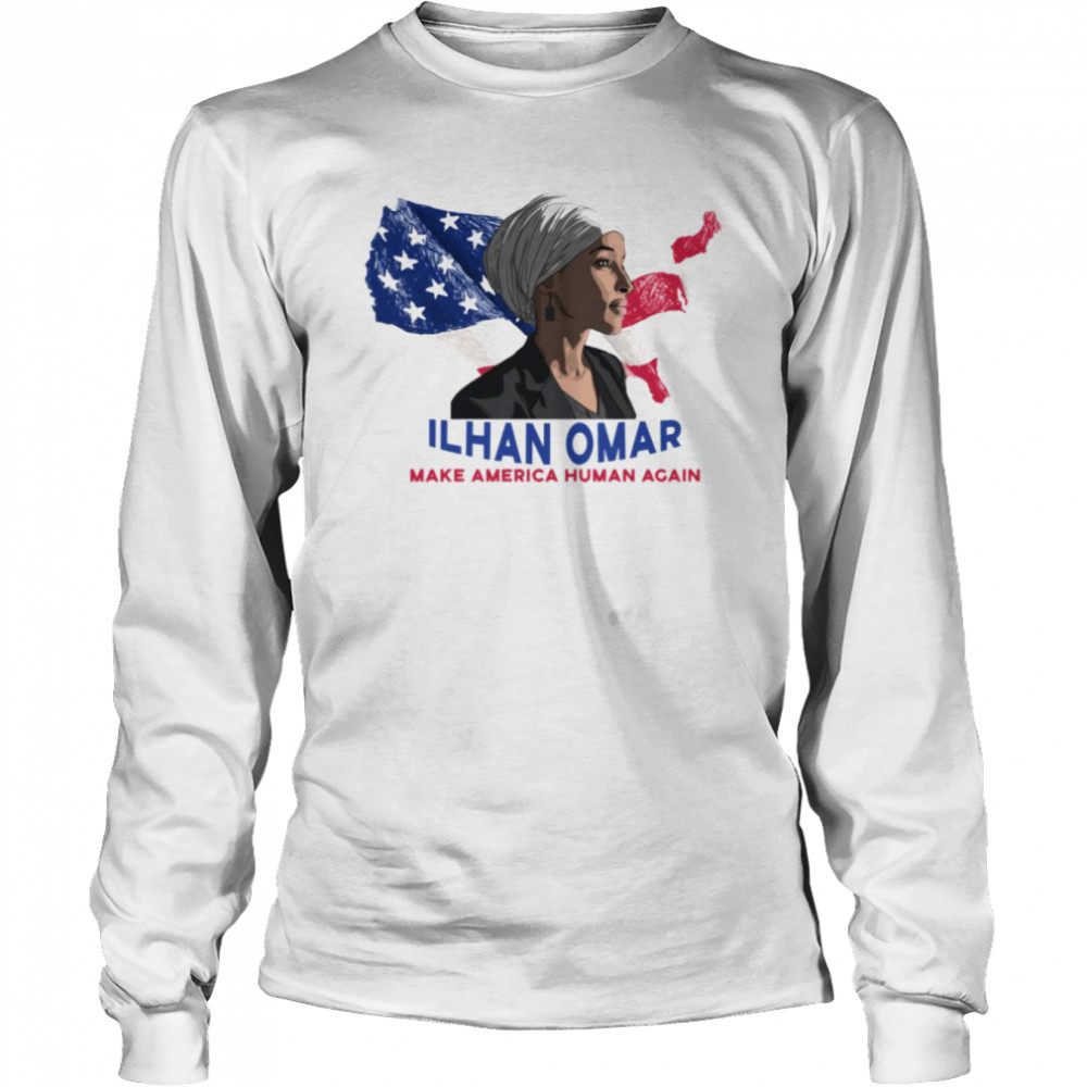 Make America Human Again Ilhan Omar shirt Long Sleeved T-shirt