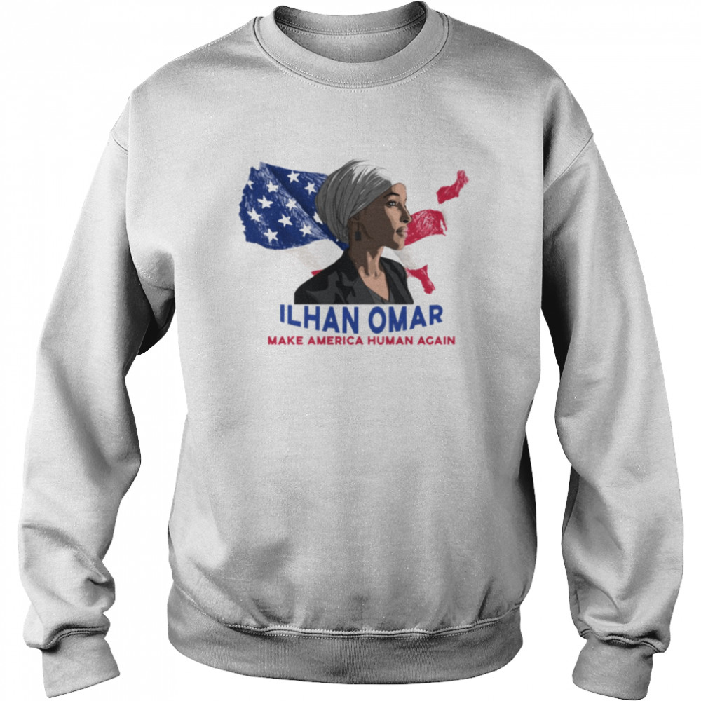 Make America Human Again Ilhan Omar shirt Unisex Sweatshirt