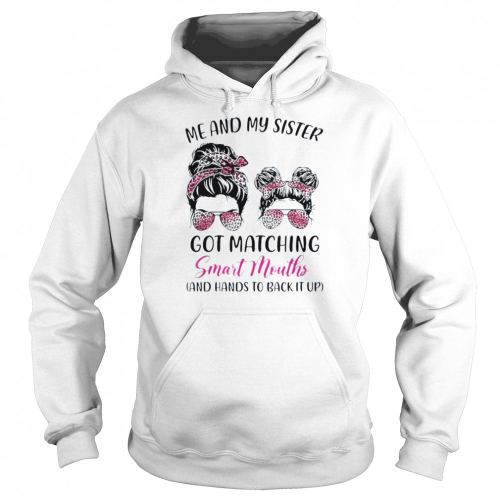 me and my sister got matching shirt Unisex Hoodie