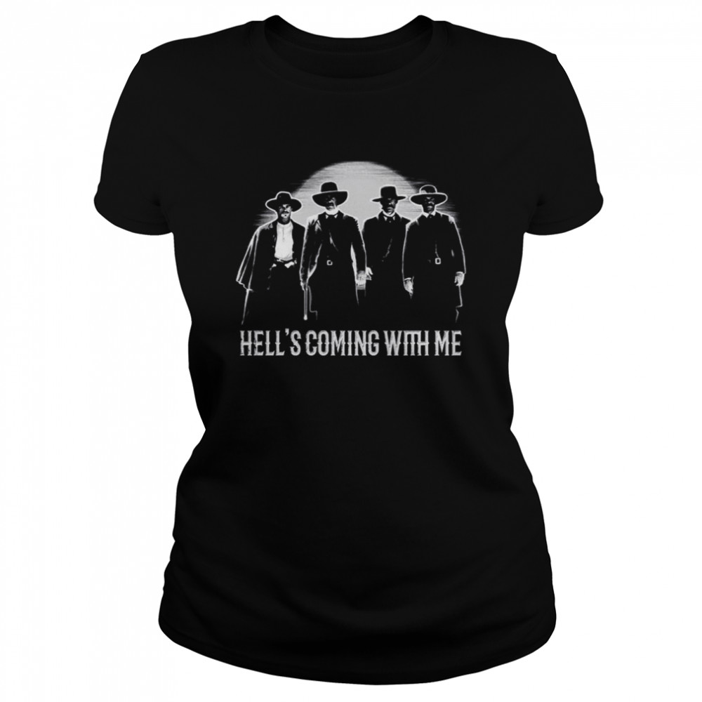 Ombstone Doc Holiday Hell’s Coming With Me Tombstone shirt Classic Women's T-shirt