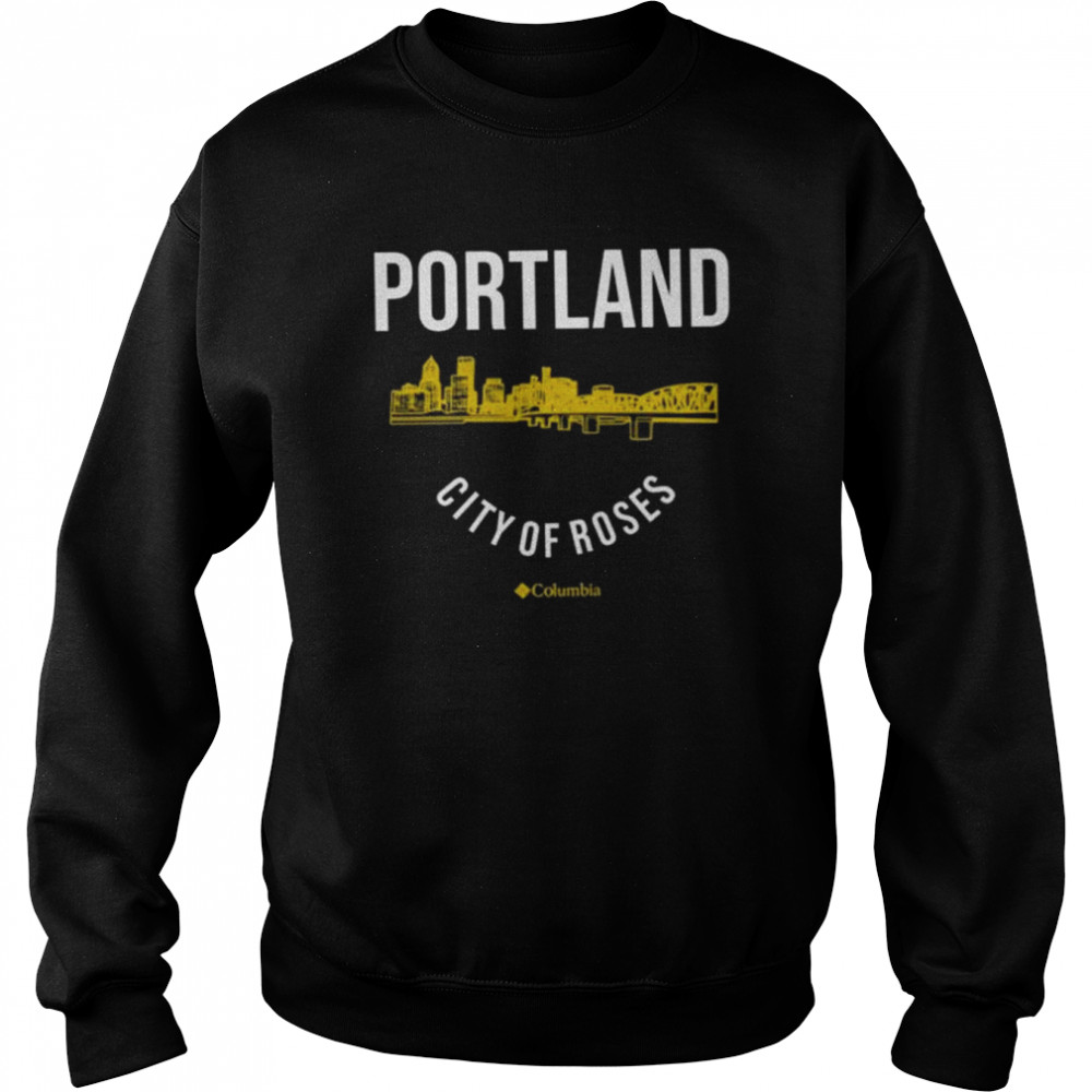 Portland city of roses columbia shirt Unisex Sweatshirt