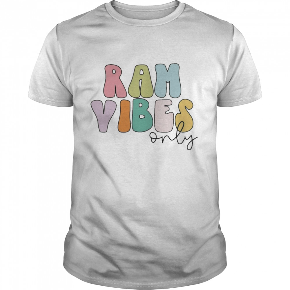 Ram Vibes Only Shirt