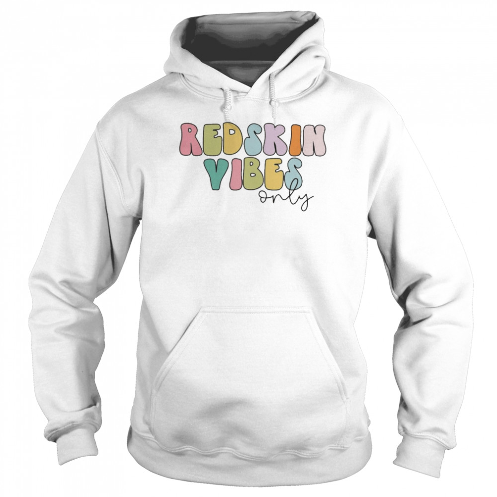 Redskin Vibes Only  Unisex Hoodie