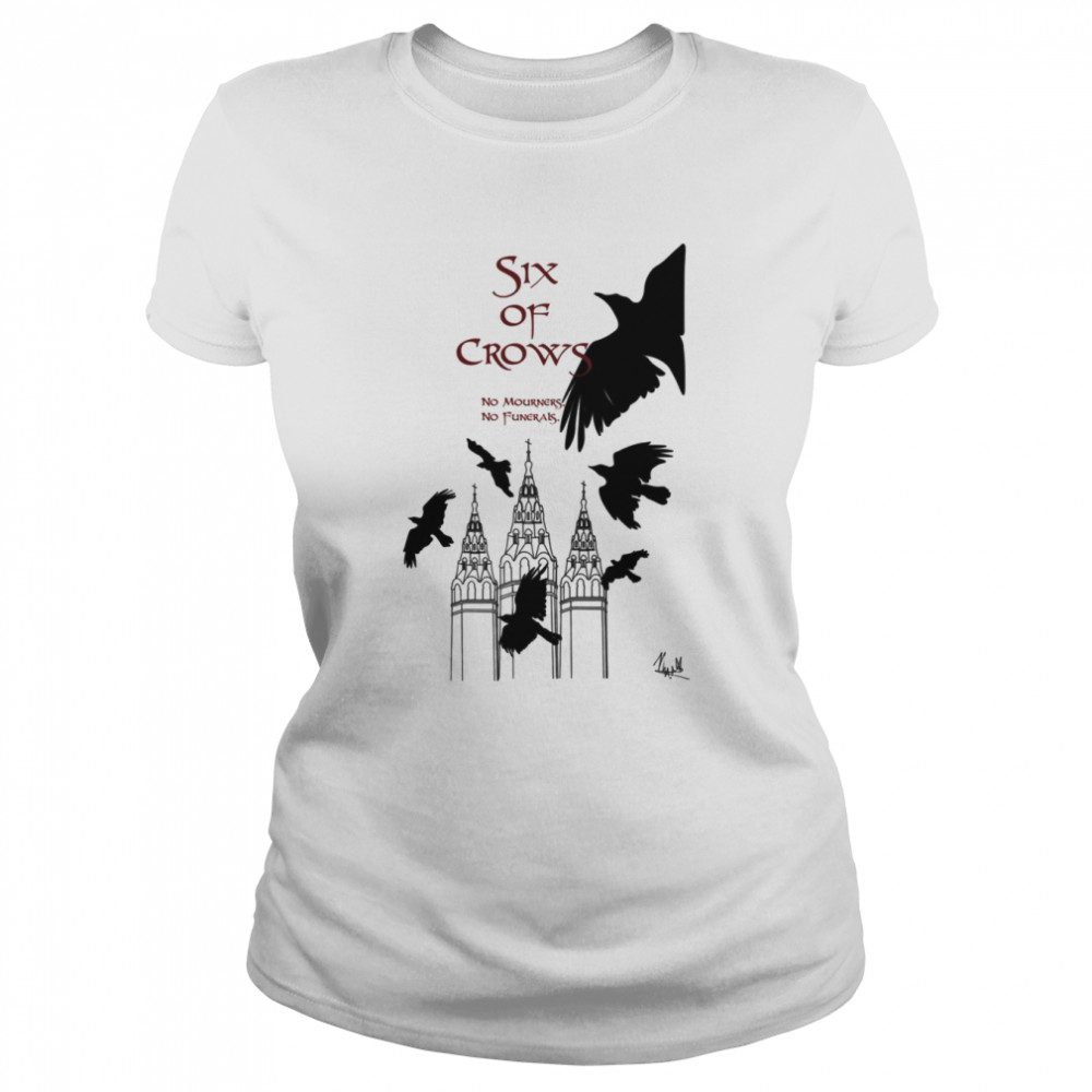Six Of Crows Leigh Bardugo shirt Classic Women's T-shirt