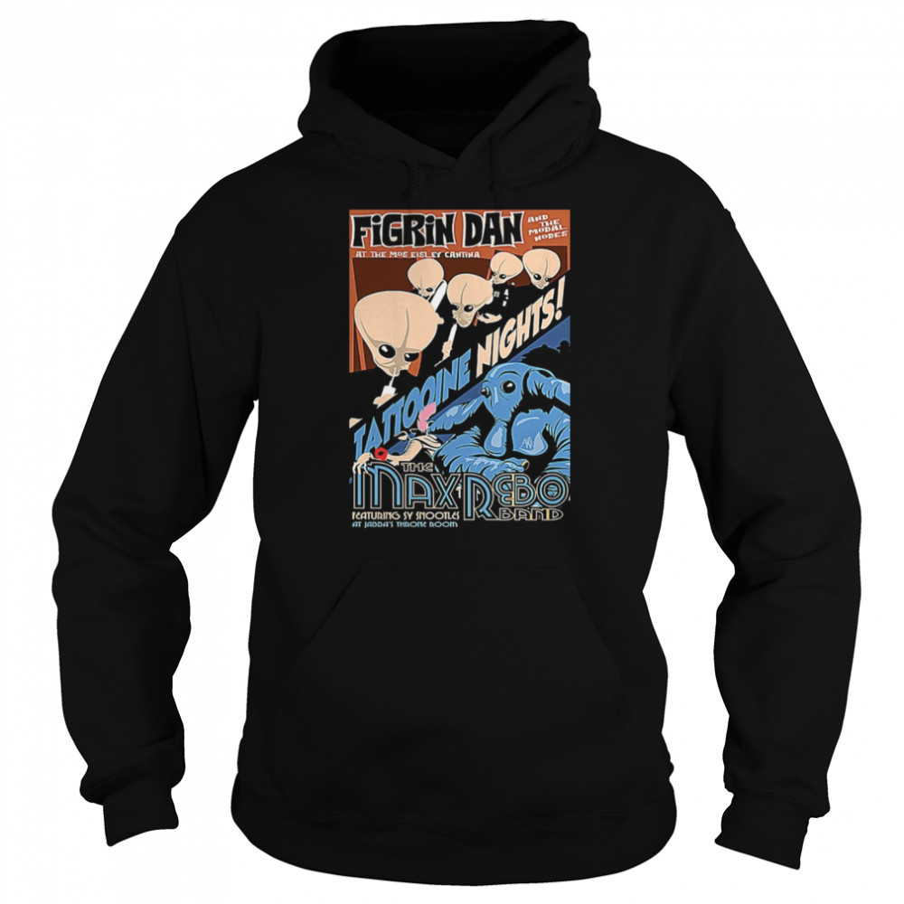Tattooine Nights The Max Rebo Band & Figrin D’an Cantina Band Star Wars shirt Unisex Hoodie