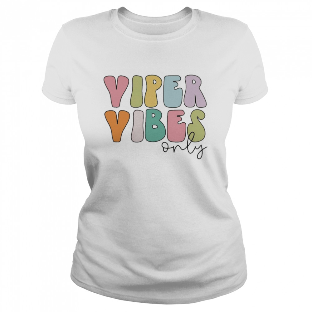 Viper Vibes Only  Classic Women's T-shirt