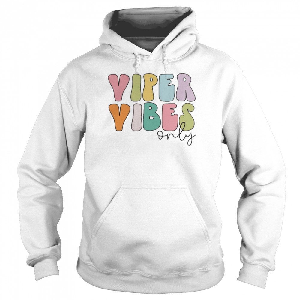 Viper Vibes Only  Unisex Hoodie