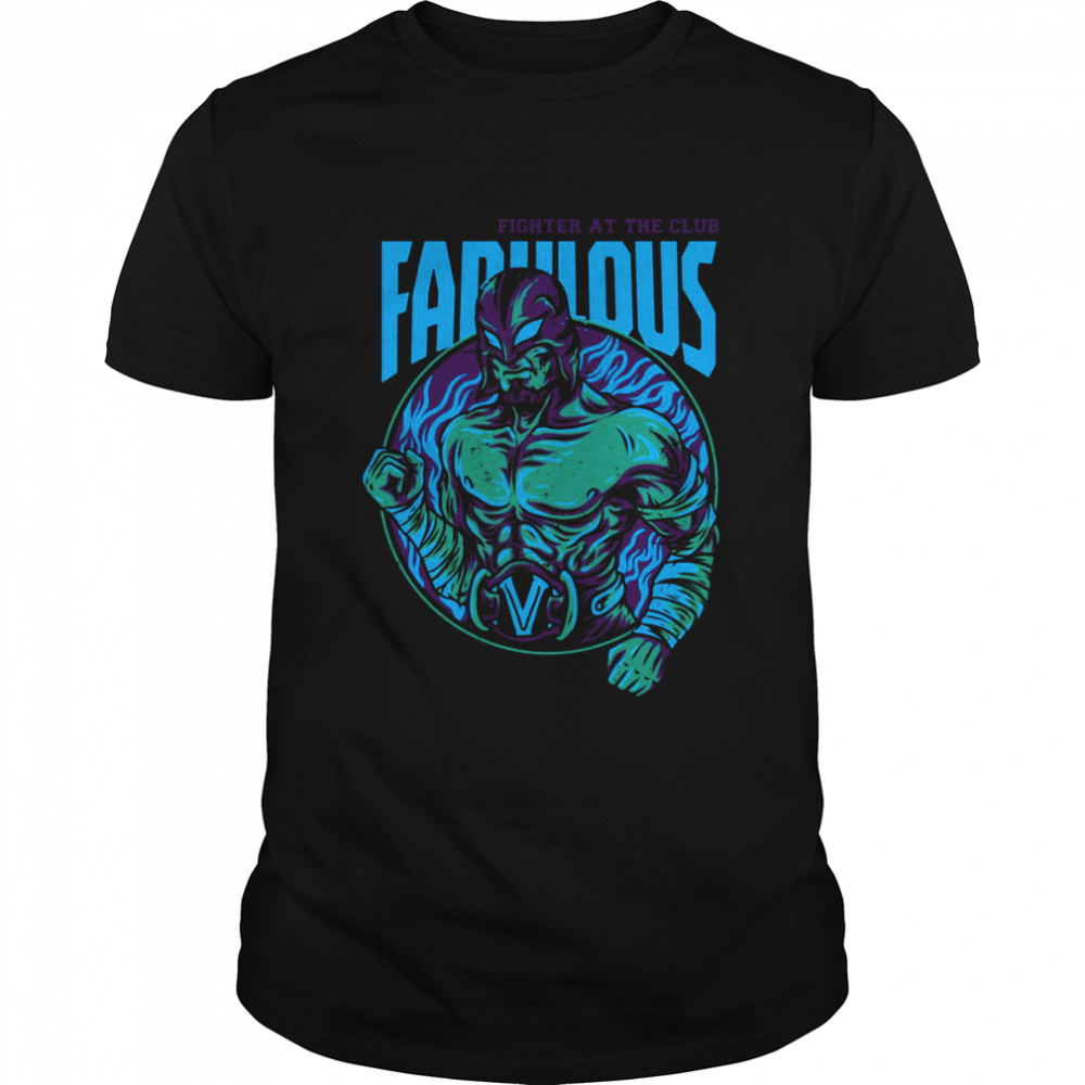 Fighter At The Club Fabulous Fighter shirt Classic Men's T-shirt
